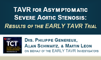 Transcatheter Aortic Valve Replacement for Asymptomatic Severe Aortic Stenosis: Results of the EARLY TAVR Trial